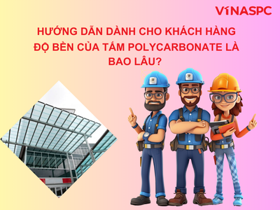 do-ben-cua-tam-polycarbonate-la-bao-lau-huong-dan-danh-cho-khach-hang