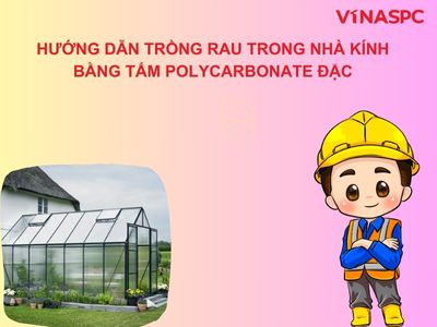 Huong-dan-trong-rau-trong-nha-kinh-bang-tam-polycarbonate-dac