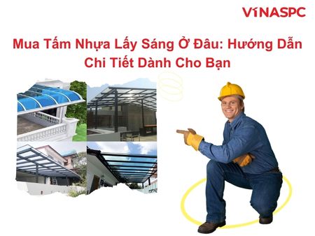 mua-tam-nhua-lay-sang-o-dau-huong-dan-chi-tiet-danh-cho-ban