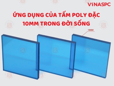 ung-dung-cua-tam-poly-dac-10mm-trong-doi-song